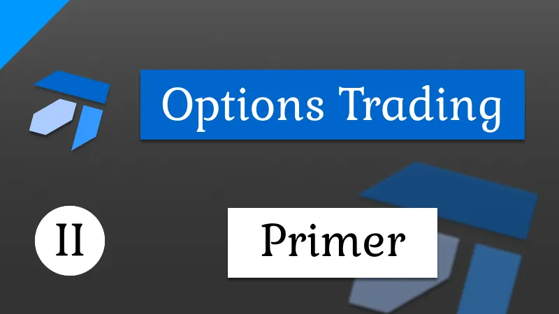 Options Trading Guide Primer